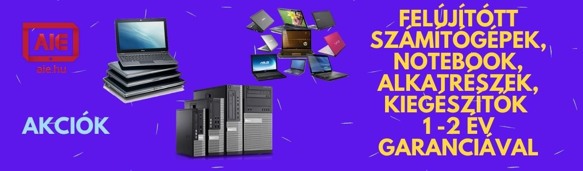 felujitott_szamitogepek_notebook_alkatreszek_kiegeszItok_1_2_ev_garanciaval.jpg